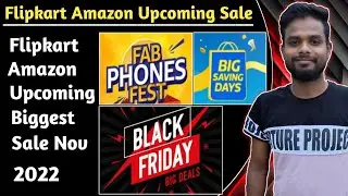 Flipkart & Amazon upcoming Sale November 2022 | Upcoming sale on flipkart and amazon | flipkart sale