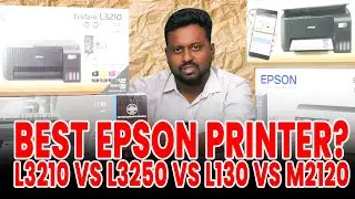 Epson Ink Tank Printers Compared: L3210 vs L3250 vs L130 vs M2120 Features & Performance