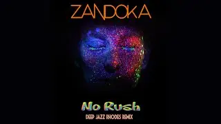 ZANDOKA - NO RUSH