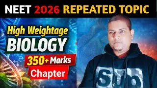 High Weightage chapter for neet 2026 Biology | neet high weightage topic to score 360 marks