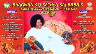 100TH BIRTHDAY CELEBRATIONS OF BHAGWAN SRI SATHYA SAI BABA | ARNI SAMITHI | 23.11.2025 SUNDAY