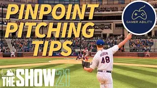 MLB The Show 21 Pitching Tips Pinpoint Beginners Guide