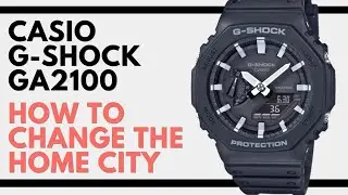 How to Change the Home City on your Casio G-Shock GA-2100 5611 module (Casioak)