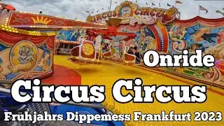 ⁴ᴷ Circus Circus - Gr&uuml;ndler Preu&szlig; - Onride | Fr&uuml;hjahrs Dippemess Frankfurt 2023