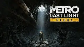 METRO LAST LIGHT REDUX  PART 3|  BandonGaming