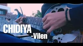 Chidiya - Vilen Fingerstyle Guitar Cover