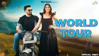World Tour (Official Video) Swara Verma | Kaptaan | Sweta Chauhan | SKY | New Haryanvi Song 2026