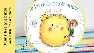 Histoire pour les petits: Le livre de mes émotions : La joie