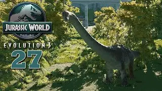 JURASSIC WORLD: EVOLUTION 3 (S2) 🦖 Willkommen im Park, Dreadnoughtus! | LETS PLAY | #27