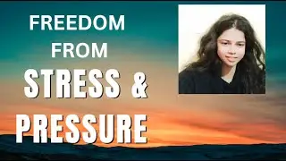 Freedom from Stress & Pressure | English