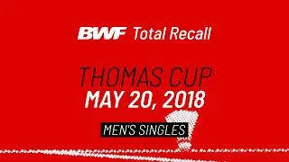 BWF Total Recall | Thomas Cup 2018 | Men's Singles | BWF 2020