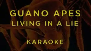 Guano Apes - Living in a Lie • KARAOKE