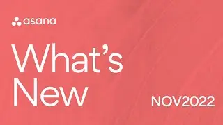 What's New in Asana | November 2022