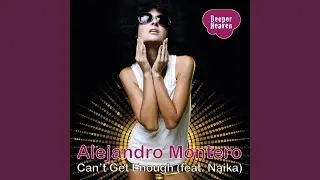 Can't Get Enough (Lucas Samper & Emilio Campana Remix)