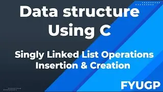Single linked list operation Insertion and Creation Data structure using c FYUGP Calicut University