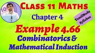 TN 11th Maths | Example 4.66 Combinatorics & Mathematical Induction | TamilNaduSyllabus | AlexMaths