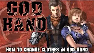 How to Change Clothes in God Hand