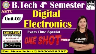 🔥02 Digital Electronics One Shot Video | Exam time Special B.Tech 4th Semester UNIT-02 / JE CLASSES