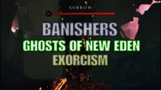 BANISHERS GHOSTS OF NEW EDEN : EXORCISM