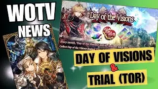 Day of Visions?! | WOTV NEWS! | War of the Visions FFBE