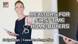 5 Tips On Choosing Realtors For First Time Home Buyers | Real Estate