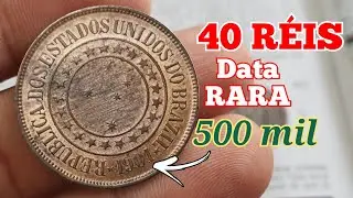 J&aacute; vale R$ 3,800;Moeda 40 R&eacute;is 1901, data RARA,valores atualizados de cat&aacute;logo.