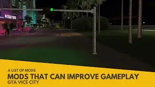 GTA VICE CITY | A LIST OF MODS THAT CAN IMPROVE GAMEPLAY