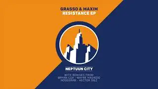 Grasso & Maxim - Resistance (Hector Diez Remix) [Tech House]