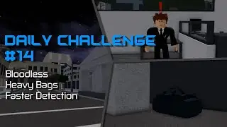 EP Daily Challenge #14: The Auction Stealth | Bloodless, Heavy Bags, Faster Detections