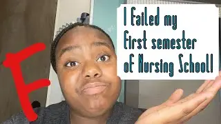 Failing Nursing School | I FAILED MY FIRST SEMESTER OF NURSING SCHOOL