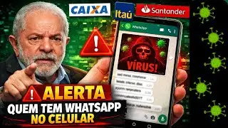 CAIXA ECON&Ocirc;MICA, ITA&Uacute;, SANTANDER EMITEM ALERTA GERAL DE V&Iacute;RUS DO WHATSAPP PARA QUEM TEM CONTA