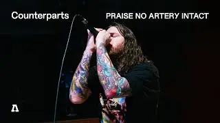 Counterparts - Praise No Artery Intact | Audiotree From Nothing