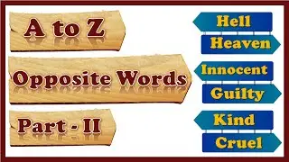 Antonym | A to Z opposite words part- II | A to Z opposite words| Opposite words |All opposite words
