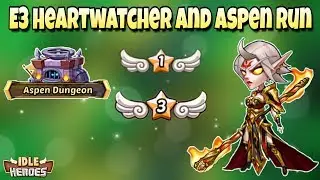 Idle Heroes (S) - E3 Heartwatcher Build! - Aspen Dungeon Run!