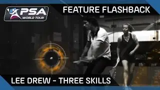 Squash: Feature Flashback: Lee Drew - Three Skills