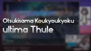Otsukisama Koukyoukyoku - ultima Thule [2014 MU69] +HD 98.62% FC #1