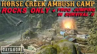 Horse Creek Ambush Camp - Rocks Only! Days Gone