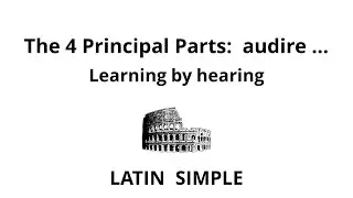 The 4 Principal Parts - 4th Conjugation | Verbis Latinis