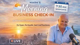 Mark's Morning Business Check-in