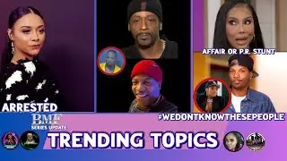 TRENDING TOPICS  ALIX LAPRI, KATT WILLIAMS, TAMAR BRAXTON & MENDEECEES