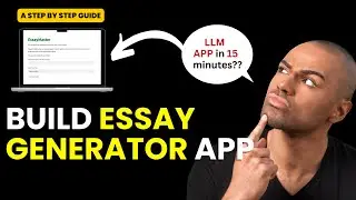 How to build LLM APP? Build Essay Generator AI App in 15 Minutes - Part 1