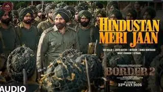BORDER 2 lHindustan Meri Jaan (Lyrics) Saney Deol Varun Dhawan ,Daljit D, Ahan S , Mithoon , Manoj M