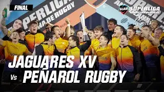 SLAR 2021 - La Final - Highlights Jaguares XV vs Pe&ntilde;arol Rugby