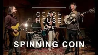 Spinning Coin - Despotic Sway | Coach House Live