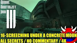 Quake Brutalist Jam III - 16 Screeching Under a Concrete Moon - No Commentary 100% Secrets