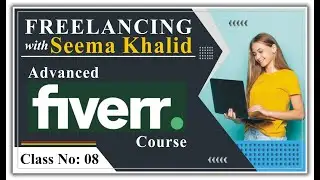 Freelancing Platforms | Earn Money Online | Fiverr | Class No 08 | Seema Khalid
