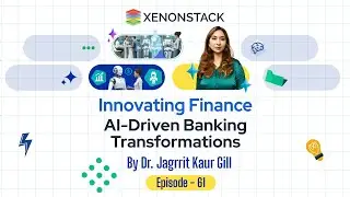 EP61 - AI-Driven Banking Transformation
