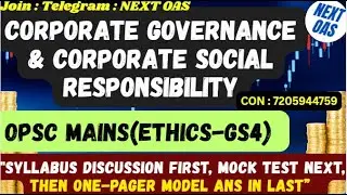 OPSC MAINS- Ethics  Discussion -GS 4 |Topic :corporate governance &  Corporate Social Responsibility