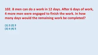 102. 8 men can do a work in 12 days. After 6 days of work, 4 more men were .... || edu214