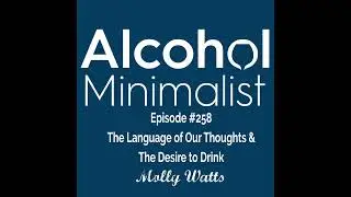 The Language of Our Thoughts & The Desire to Drink